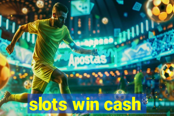 slots win cash